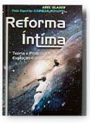 Reforma Íntima - Teoria e Prática da Evolução Espiritual