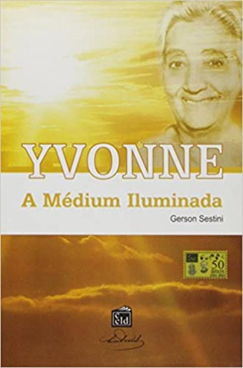 Yvonne: a médium iluminada