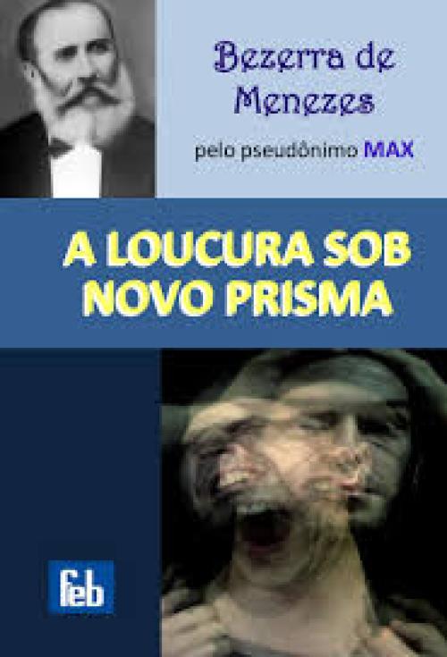 A loucura sob novo prisma: estudo psíquico-fisiológico