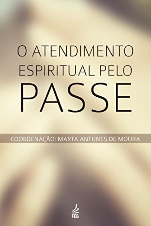 O atendimento espiritual pelo passe