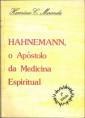 HAHNEMANN, o apóstolo da medicina espiritual