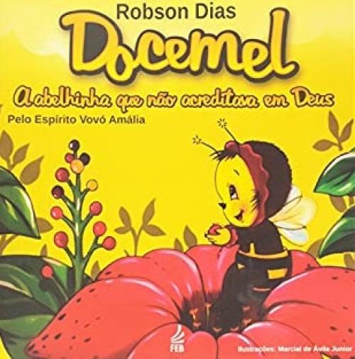 Docemel: a abelhinha que não acreditava em Deus