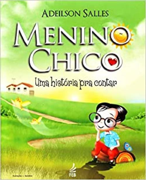 Menino Chico: uma história pra contar