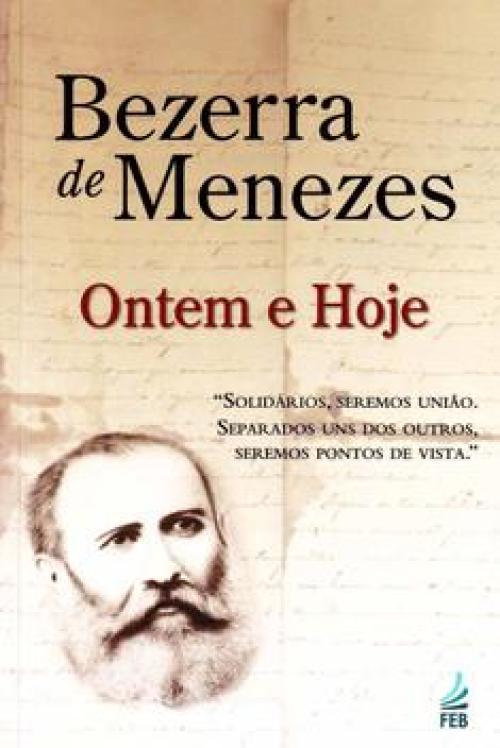 Bezerra de Menezes: ontem e hoje