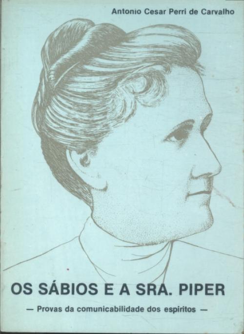 Os Sábios e a Sra. Piper: prova da comunicabilidade dos espiritos