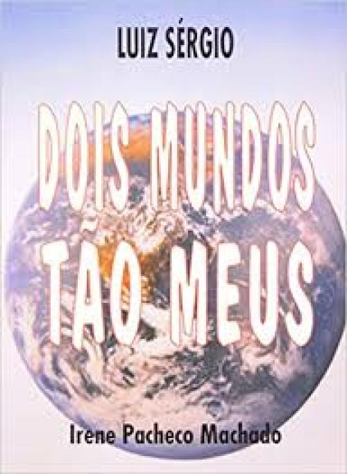 Dois mundos tão meus