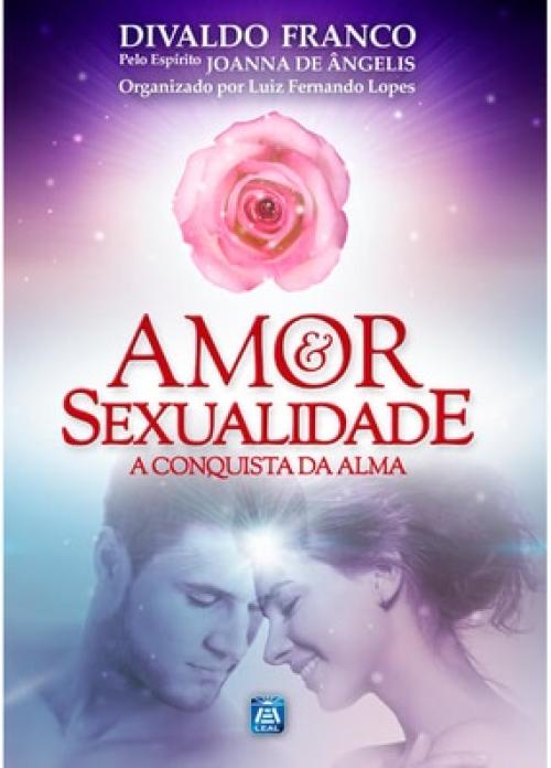 Amor e sexualidade: a conquista da alma