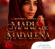Estudo de Reforma íntima - Maria de Madalena